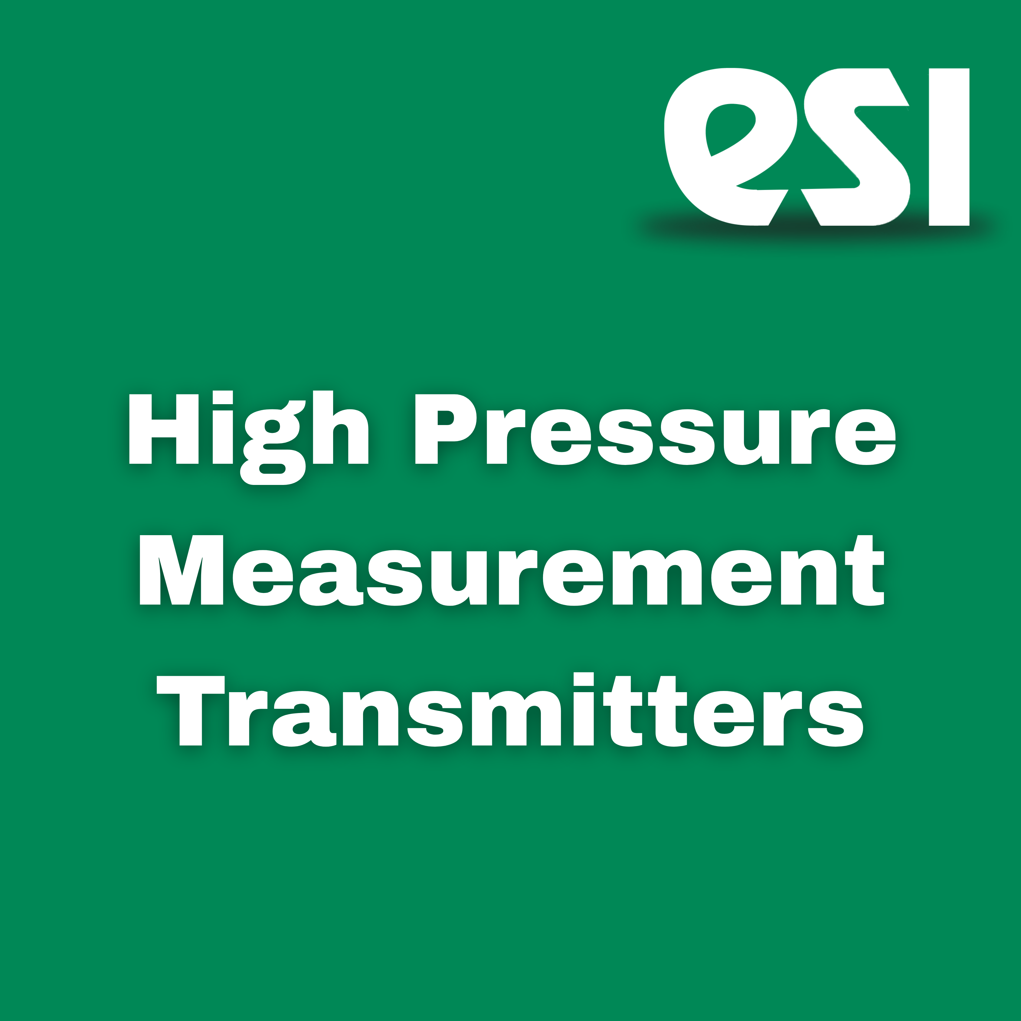 High pressure measurement transmitters
