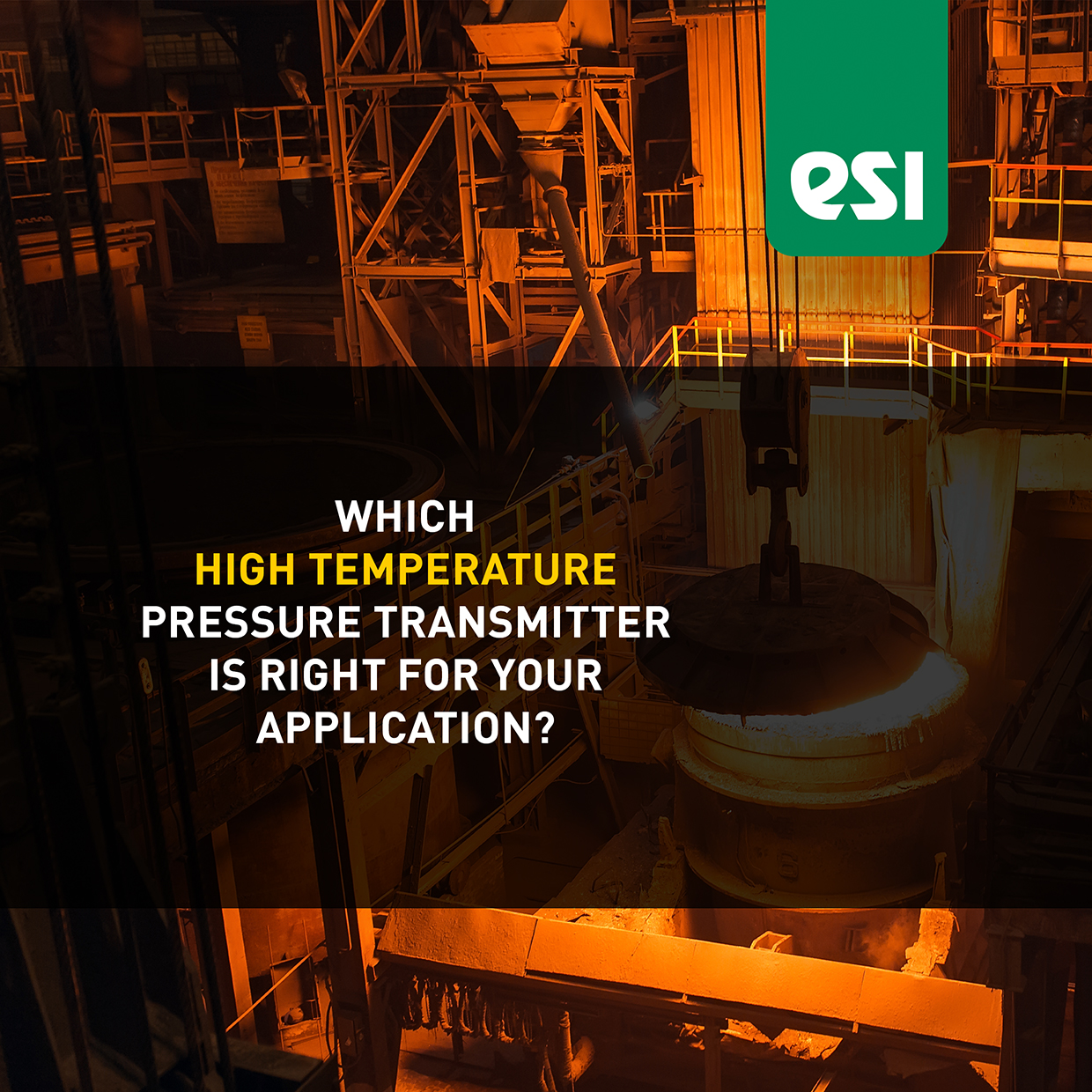 Which high temperature pressure transmitter is best for your application?
