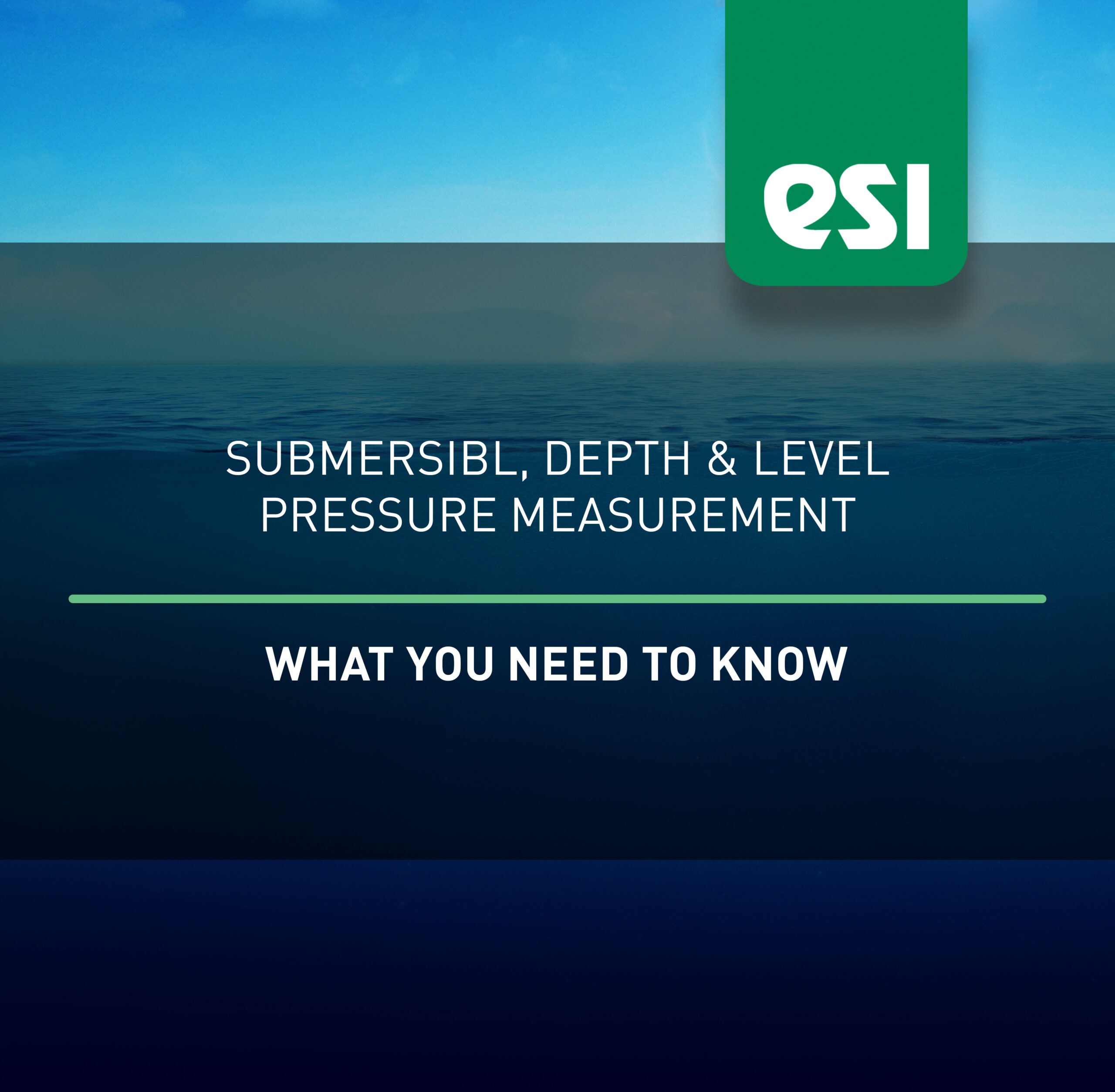 submersible, depth and level pressure measurement. What you need to know